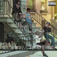 Artwork for Music For My Friends by Skyzoo