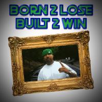 Artwork for Born 2 Lose Built 2 Win by Hydrolic West