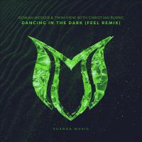 Artwork for Dancing In The Dark (FEEL Remix) by Roman Messer