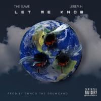 Artwork for Let Me Know (feat. Jeremih) by The Game