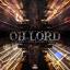 Artwork for Oh Lord (feat. GT Garza, Roosh Williams & Doeman)