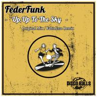 Artwork for Up,Up To The Sky by Federfunk