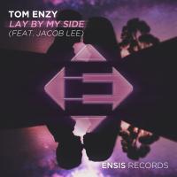 Artwork for Lay by My Side (Radio Edit) by Tom Enzy