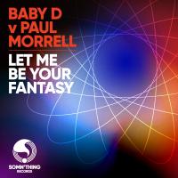 Artwork for Let Me Be Your Fantasy by Paul Morrell