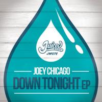 Artwork for Down Tonight EP by Joey Chicago