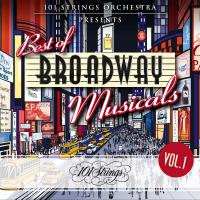 Artwork for 101 Strings Orchestra Presents Best of Broadway Musicals, Vol. 1 by 101 Strings Orchestra