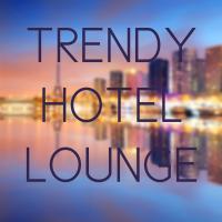 Artwork for Trendy Hotel Lounge House by Deep House