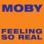 Artwork for Feeling so Real (Moby's Dub Mix)