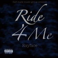 Artwork for Ride 4 Me by Rayface
