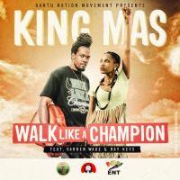 Artwork for Walk Like a Champion by King Mas