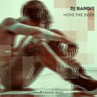 Artwork for Move The Body by DJ Bandit