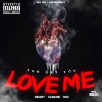 Artwork for You Say You Love Me (feat. OG Insane & Pop$) by Discript