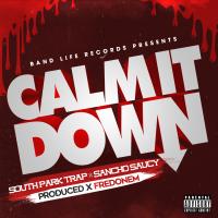 Artwork for Calm It Down (feat. Sancho Saucy) by South Park Trap
