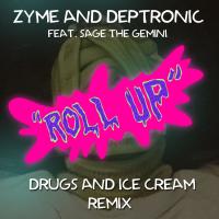 Artwork for Roll Up (feat. Sage The Gemini) [Drugs and Ice Cream Remix] by Zyme