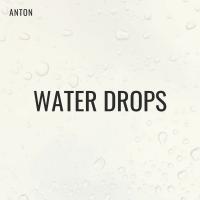 Artwork for Water Drops by Anton