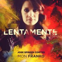 Artwork for Lentamente by Jose Spinnin Cortes