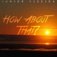 Artwork for How About That? by Junior Videira