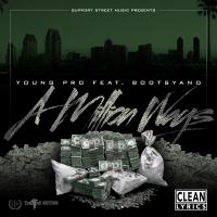Artwork for A Million Wayz (feat. Bootsyano) by Young Pro