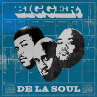 Artwork for Bigger (feat. Choklate) by De La Soul