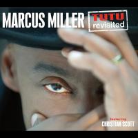 Artwork for Tutu Revisited (feat. Christian Scott) (Live) by Marcus Miller