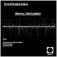 Artwork for Signal Disturbed by Dj's Double Smile