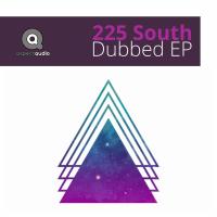 Artwork for Dubbed EP by 225 South