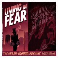 Artwork for Living In Fear by The Urban Voodoo Machine