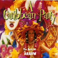 Artwork for A Caribbean Party: The Best of Arrow by Arrow