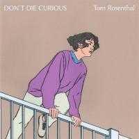 Artwork for Don't Die Curious by Tom Rosenthal