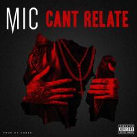 Artwork for Can't Relate by M.I.C.