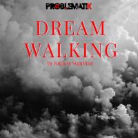 Artwork for Dream Walking by Kutlass Supreme