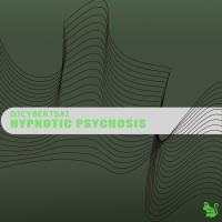 Artwork for Hypnotic Psychosis by DJCybertsai