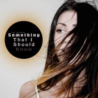 Artwork for Something That I Should Know by Jay Random