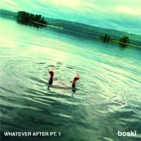 Artwork for Whatever After, Pt. 1 by Boski