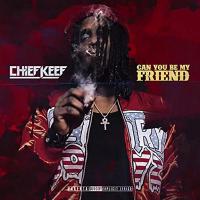 Artwork for Can You Be My Friend by Chief Keef