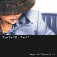 Artwork for Who Is Jill Scott? - Words and Sounds, Vol. 1 by Jill Scott