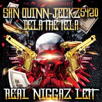 Artwork for Real Niggaz Left by San Quinn