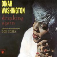 Artwork for Drinking Again by Dinah Washington