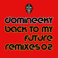 Artwork for Back To My Future Remixes 02 by Domineeky