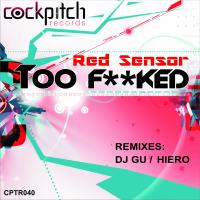 Artwork for Too F**ked EP by Red Sensor