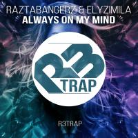 Artwork for Always On My Mind by Raztabangerz