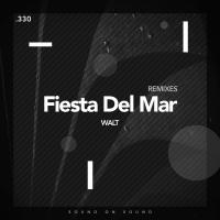 Artwork for Fiesta Del Mare Remixes by Walt