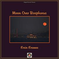 Artwork for Moon over Bosphorus by Ersin Ersavas