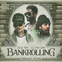 Artwork for Bankrolling (feat. LV Tha Don) by Telly Mac