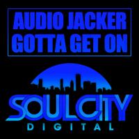 Artwork for Gotta Get On by Audio Jacker