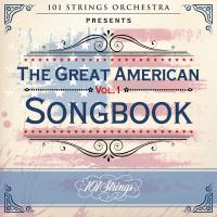 Artwork for 101 Strings Orchestra Presents the Great American Songbook, Vol. 1 by 101 Strings Orchestra