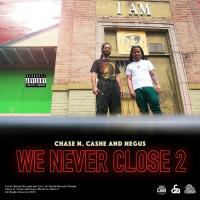 Artwork for We Never Close 2 by Chase N. Cashe