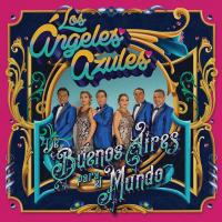 Artwork for De Buenos Aires Para El Mundo by Los Ángeles Azules