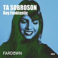 Artwork for Ta Sobroson by Boy Funktastic