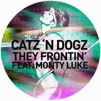 Artwork for They Frontin' by Catz 'n Dogz